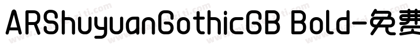 ARShuyuanGothicGB Bold字体转换